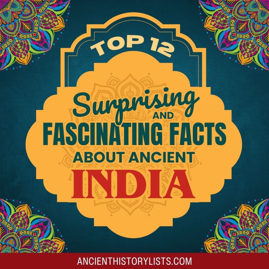 Top 12 Fascinating Facts about Ancient India - Ancient History Lists