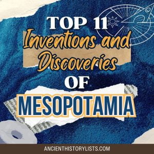 Top 11 Inventions and Discoveries of Mesopotamia